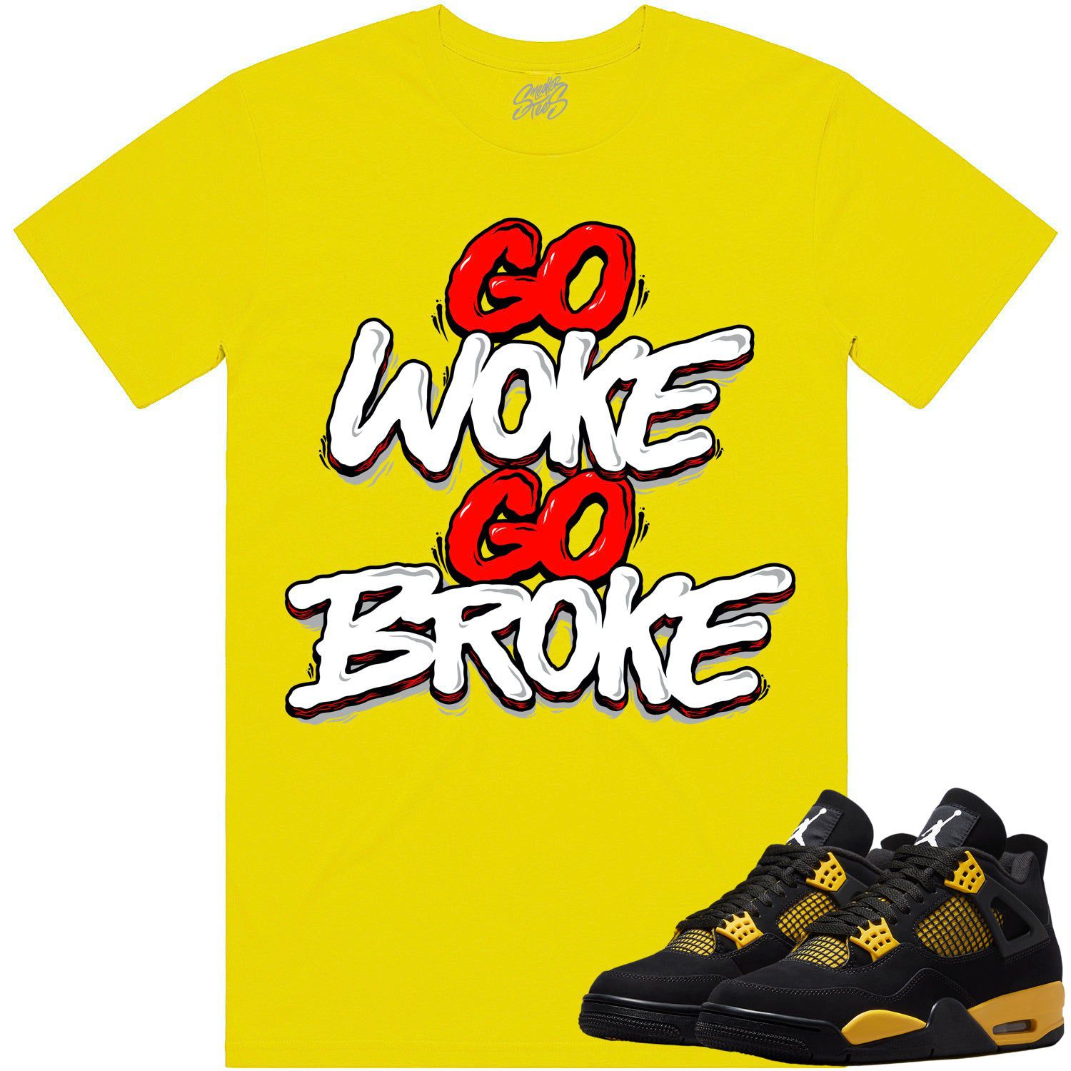 Jordan 4 Thunder 4s Shirt to Match - RED GO WOKE GO BROKE