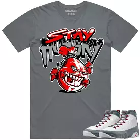 Jordan 9 Fire Red 9s Shirt to Match - RED STAY HUNGRY